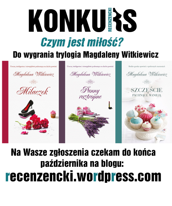 http://recenzencki.wordpress.com/2014/10/03/konkurs-z-magdalena-witkiewicz/